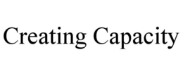 CREATING CAPACITY trademark