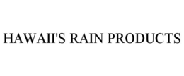 HAWAII'S RAIN PRODUCTS trademark