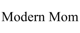 MODERN MOM trademark