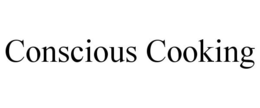 CONSCIOUS COOKING trademark