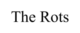 THE ROTS trademark