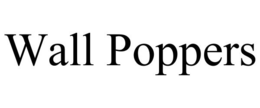 WALL POPPERS trademark