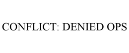 CONFLICT: DENIED OPS trademark