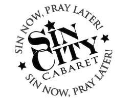 SIN NOW, PRAY LATER! SIN CITY CABARET SIN NOW, PRAY LATER! trademark