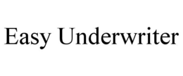 EASY UNDERWRITER trademark