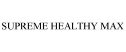SUPREME HEALTHY MAX trademark
