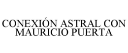 CONEXIÓN ASTRAL CON MAURICIO PUERTA trademark