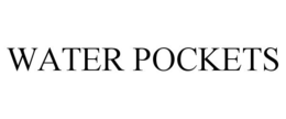 WATER POCKETS trademark
