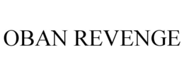 OBAN REVENGE trademark