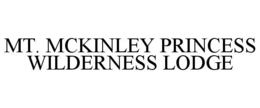 MT. MCKINLEY PRINCESS WILDERNESS LODGE trademark