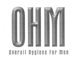 OHM OVERALL HYGIENE FOR MEN trademark