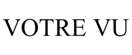 VOTRE VU trademark
