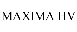 MAXIMA HV trademark