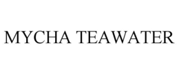 MYCHA TEAWATER trademark