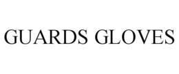 GUARDS GLOVES trademark
