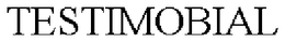 TESTIMOBIAL trademark