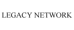 LEGACY NETWORK trademark