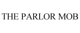 THE PARLOR MOB trademark