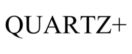 QUARTZ+ trademark