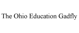 THE OHIO EDUCATION GADFLY trademark