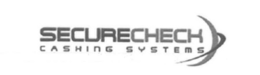 SECURECHECK CASHING SYSTEMS trademark