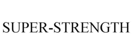 SUPER-STRENGTH trademark