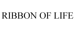 RIBBON OF LIFE trademark