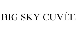 BIG SKY CUVÉE trademark