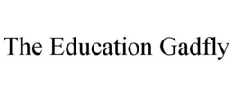 THE EDUCATION GADFLY trademark