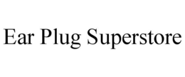 EAR PLUG SUPERSTORE trademark