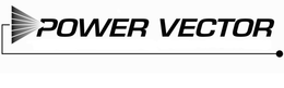 POWER VECTOR trademark