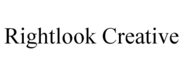 RIGHTLOOK CREATIVE trademark