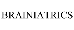 BRAINIATRICS trademark