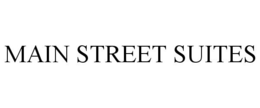 MAIN STREET SUITES trademark