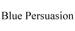 BLUE PERSUASION trademark