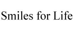 SMILES FOR LIFE trademark