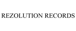 REZOLUTION RECORDS trademark