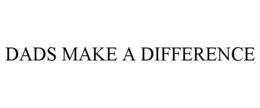 DADS MAKE A DIFFERENCE trademark