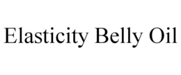 ELASTICITY BELLY OIL trademark