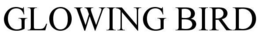GLOWING BIRD trademark