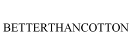 BETTERTHANCOTTON trademark