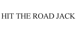 HIT THE ROAD JACK trademark