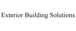 EXTERIOR BUILDING SOLUTIONS trademark