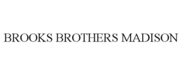 BROOKS BROTHERS MADISON trademark