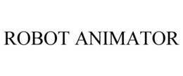ROBOT ANIMATOR trademark