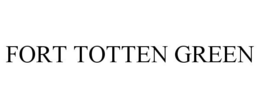 FORT TOTTEN GREEN trademark