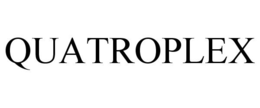 QUATROPLEX trademark