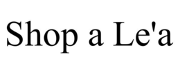 SHOP A LE'A trademark