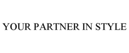 YOUR PARTNER IN STYLE trademark