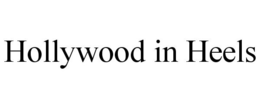 HOLLYWOOD IN HEELS trademark